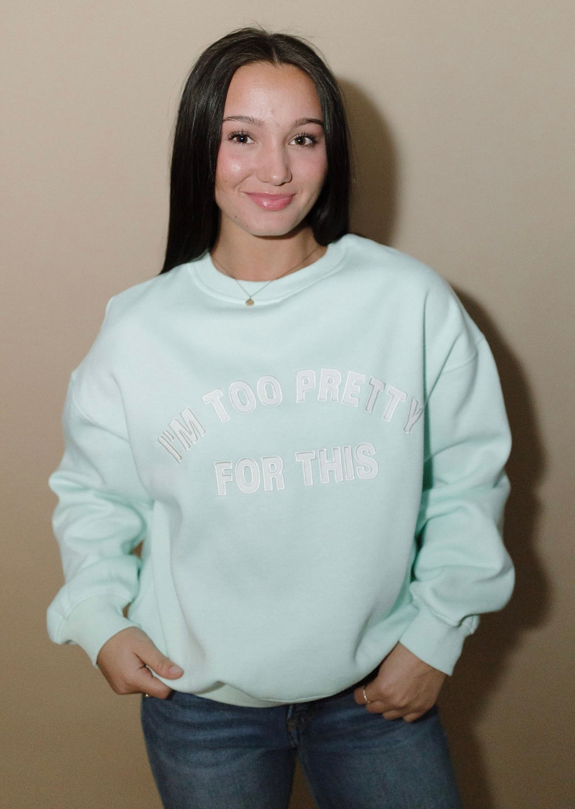 Too Pretty Crewneck